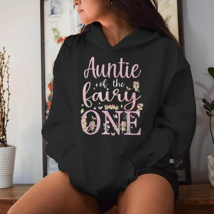 Auntie Of The Fairy One Aunt 1St Birthday Party Family Women Hoodie