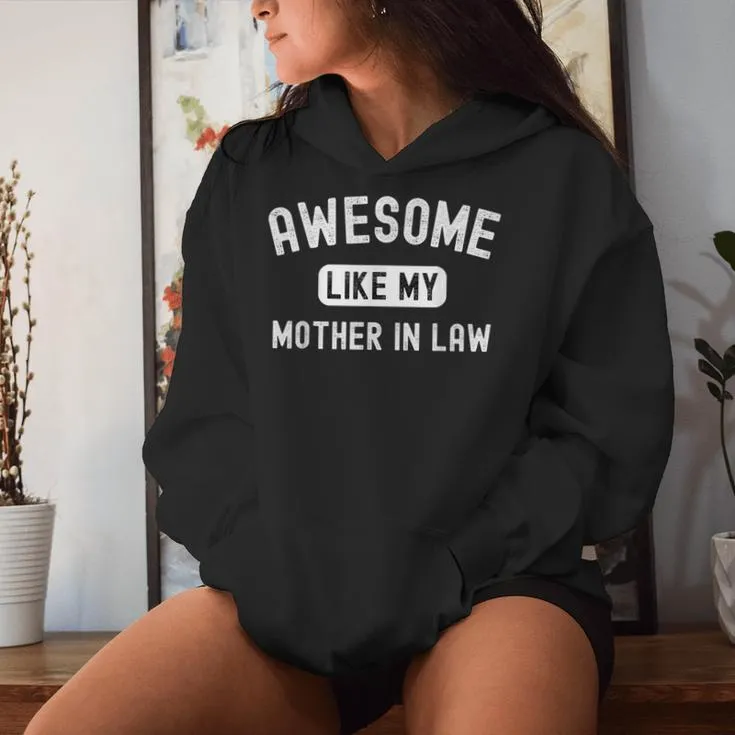 Awesome Like My Mother-In-Law Cute Sarcastic Relative Women Hoodie