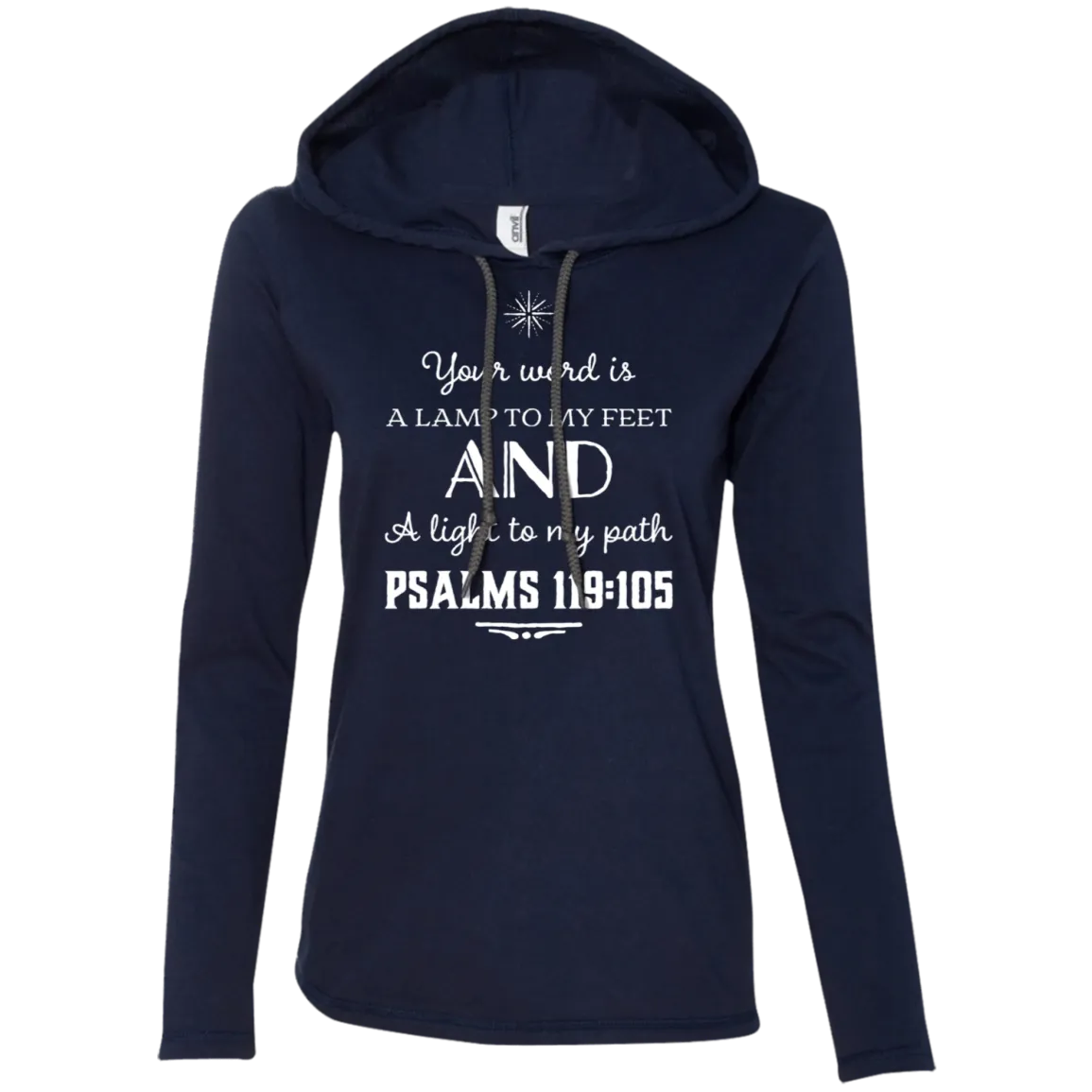 Bible Verse Ladies' Long Sleeve T-Shirt Hoodie - Your Word Is Light To My Path ~Psalm 119:105~ Design 5 (White Font)