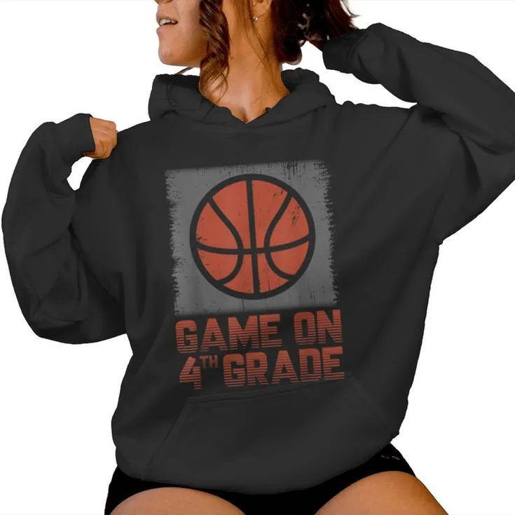 Game On 4Th Grade Basketball Back To School Fourth Grade Women Hoodie