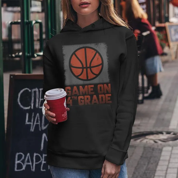 Game On 4Th Grade Basketball Back To School Fourth Grade Women Hoodie