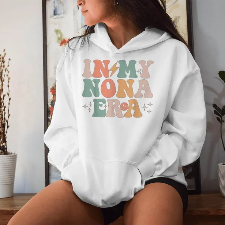 In My Nona Era Baby Announcement For Grandma Mother's Day Women Hoodie