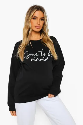 Maternity 'Soon To Be Mama' Sweatshirt