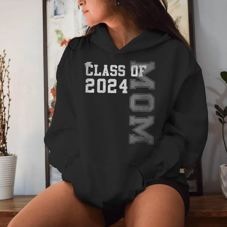 Mom Mother Senior 2024 Proud Mom Of A Class Of 2024 Graduate Women Hoodie