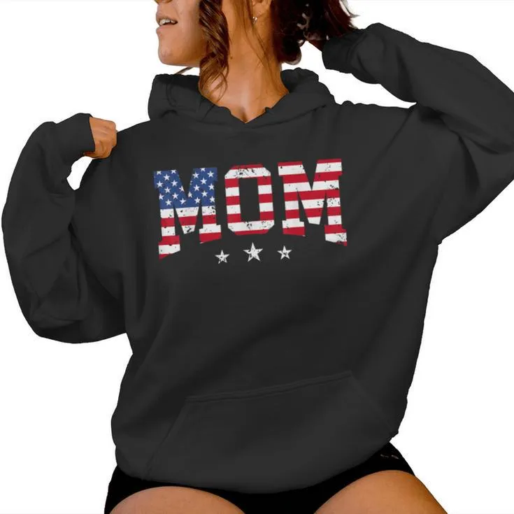 Usa Patriotic Mom Mother's Day American Flag 4Th Of July Mom Women Hoodie